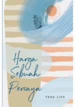 Harga Sebuah Percaya